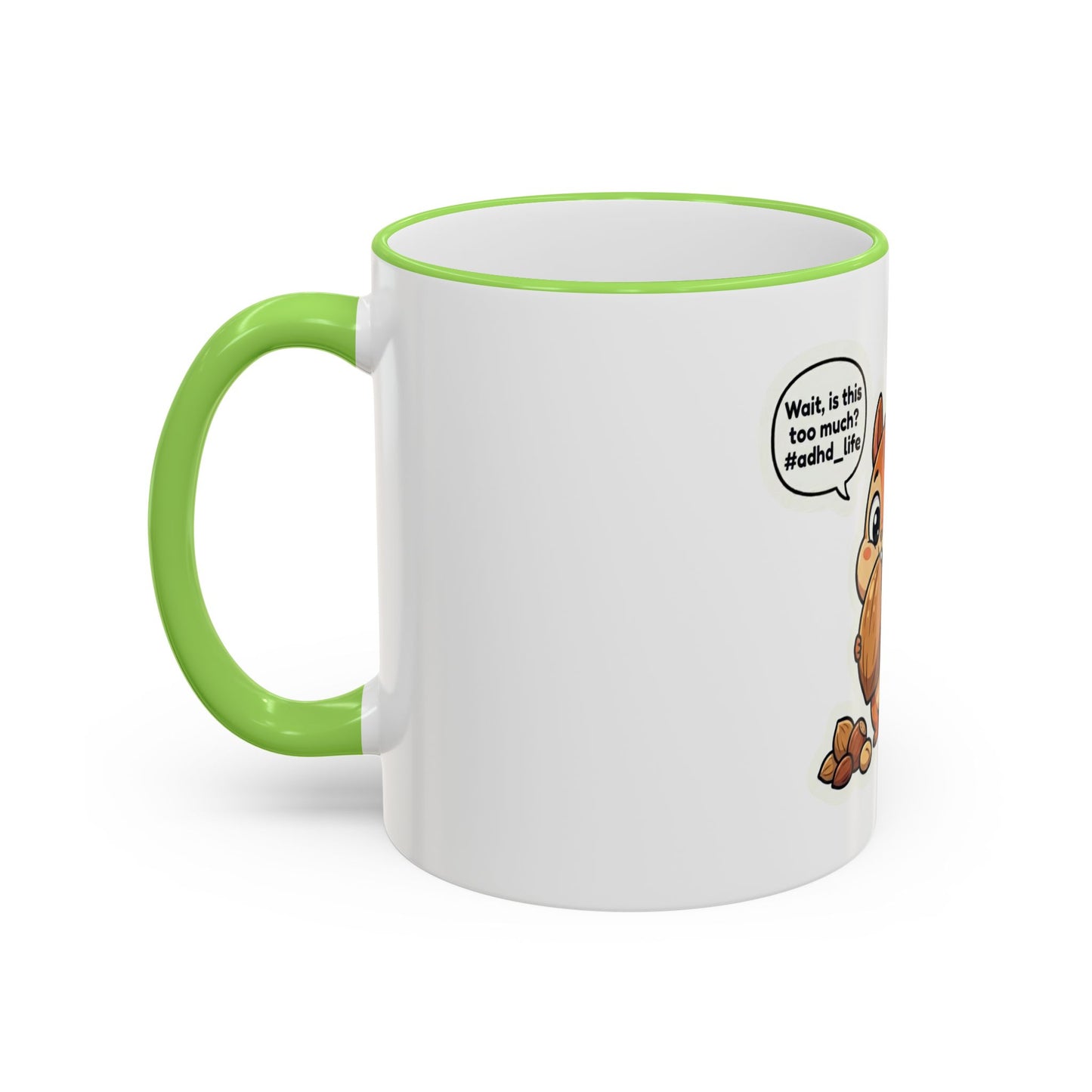 Cute Squirrel 'Wait, is this too much? #adhd_life' Accent Rim Mug (11oz/15oz)