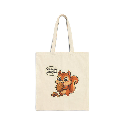 Cute Squirrel Tote Bag – "Is this too much?" Cartoon Canvas Grocery Bag