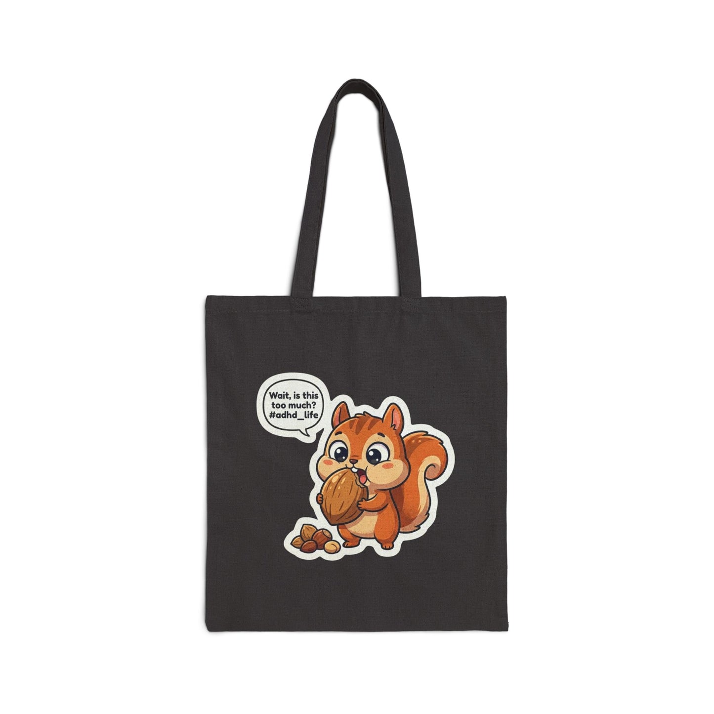 Cute Squirrel Tote Bag – "Is this too much?" Cartoon Canvas Grocery Bag