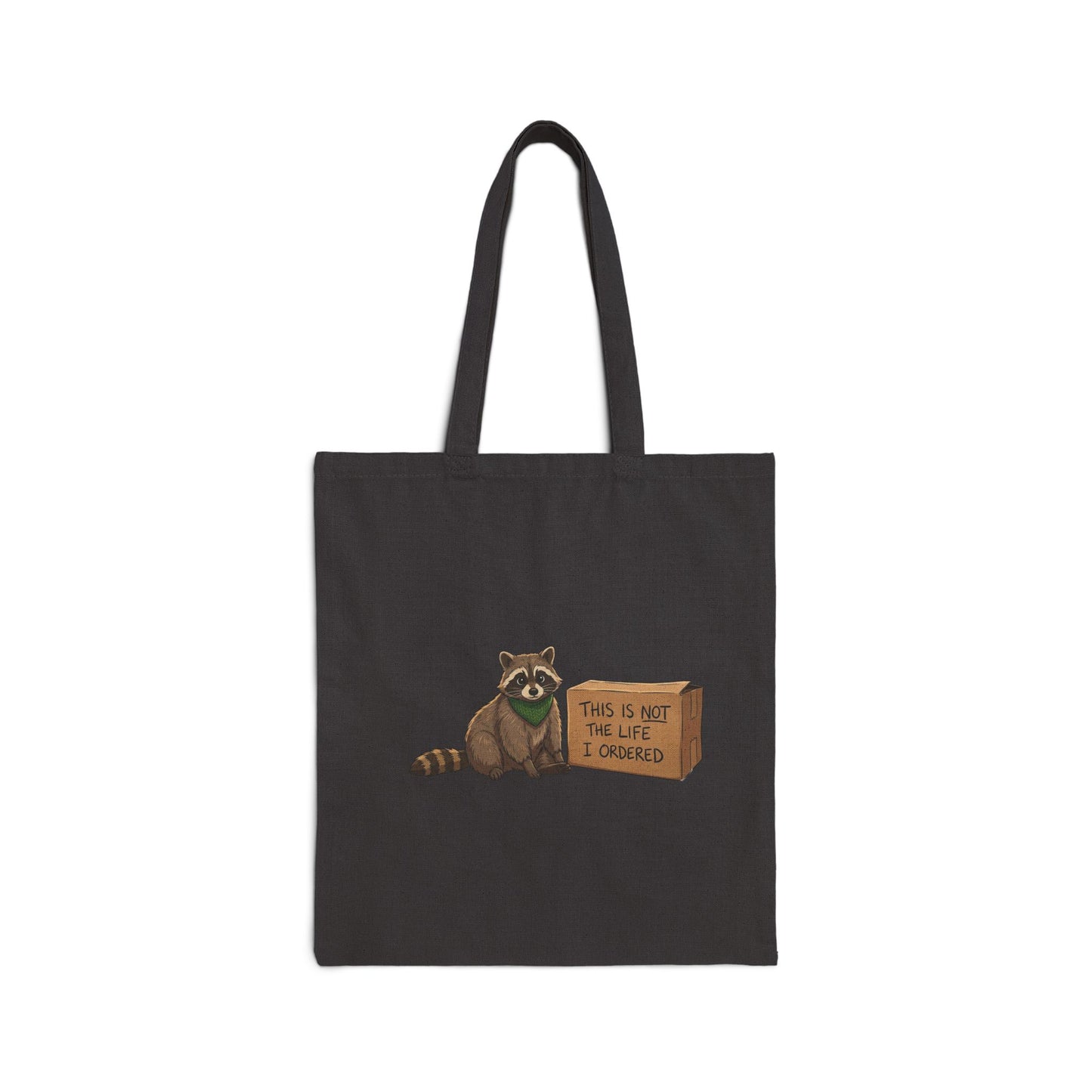 Raccoon Tote Bag - "This Is Not The Life I Ordered" Cotton Canvas Shopper