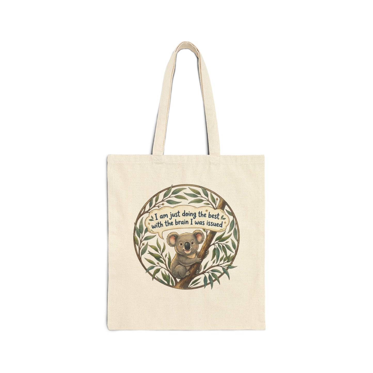 Koala Tote Bag — "I am just doing the best with the brain I was issued" Cotton Canvas Grocery & Market Tote