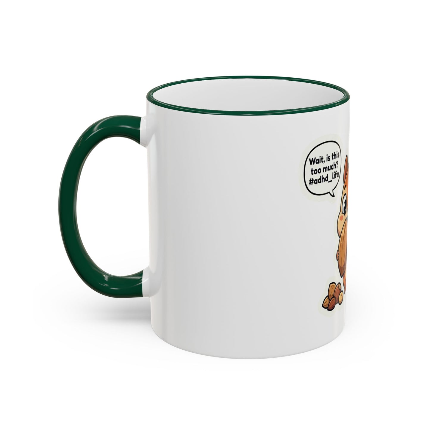 Cute Squirrel 'Wait, is this too much? #adhd_life' Accent Rim Mug (11oz/15oz)
