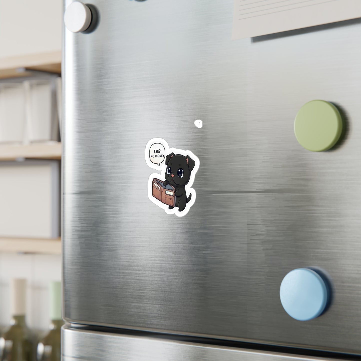 Cute Black Puppy ‘See? No Money’ Kiss-Cut Vinyl Sticker