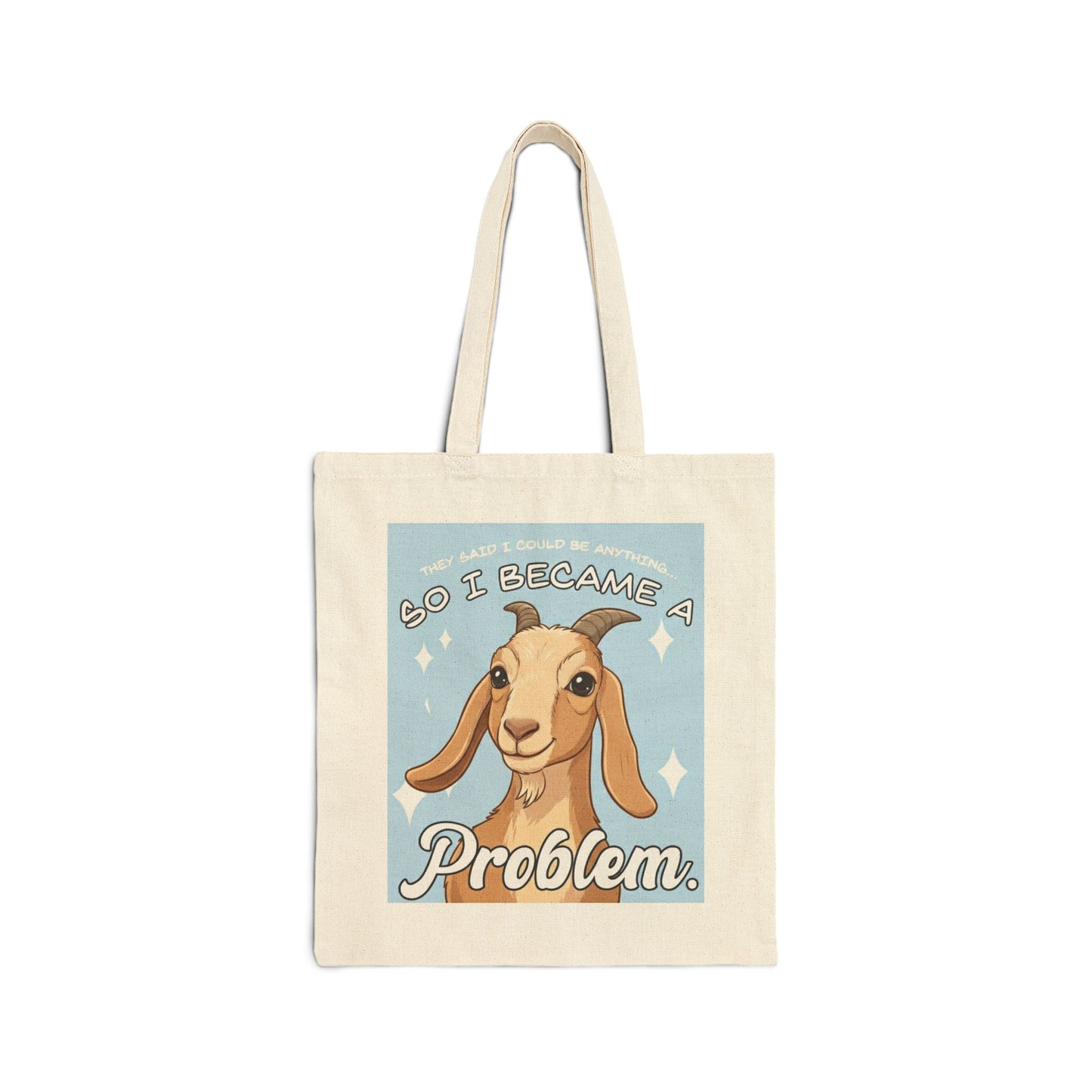 Goat 'So I Became a Problem' Canvas Tote — Funny Animal Reusable Bag