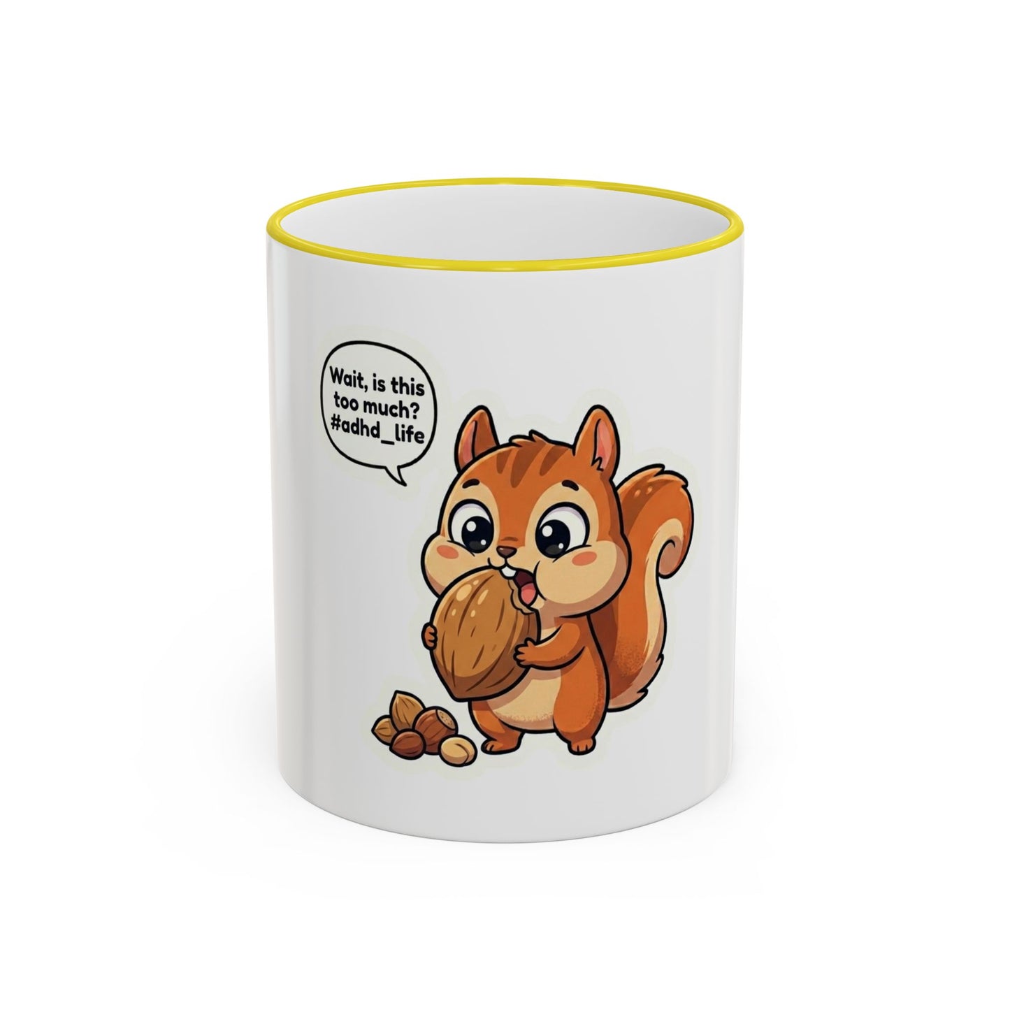 Cute Squirrel 'Wait, is this too much? #adhd_life' Accent Rim Mug (11oz/15oz)