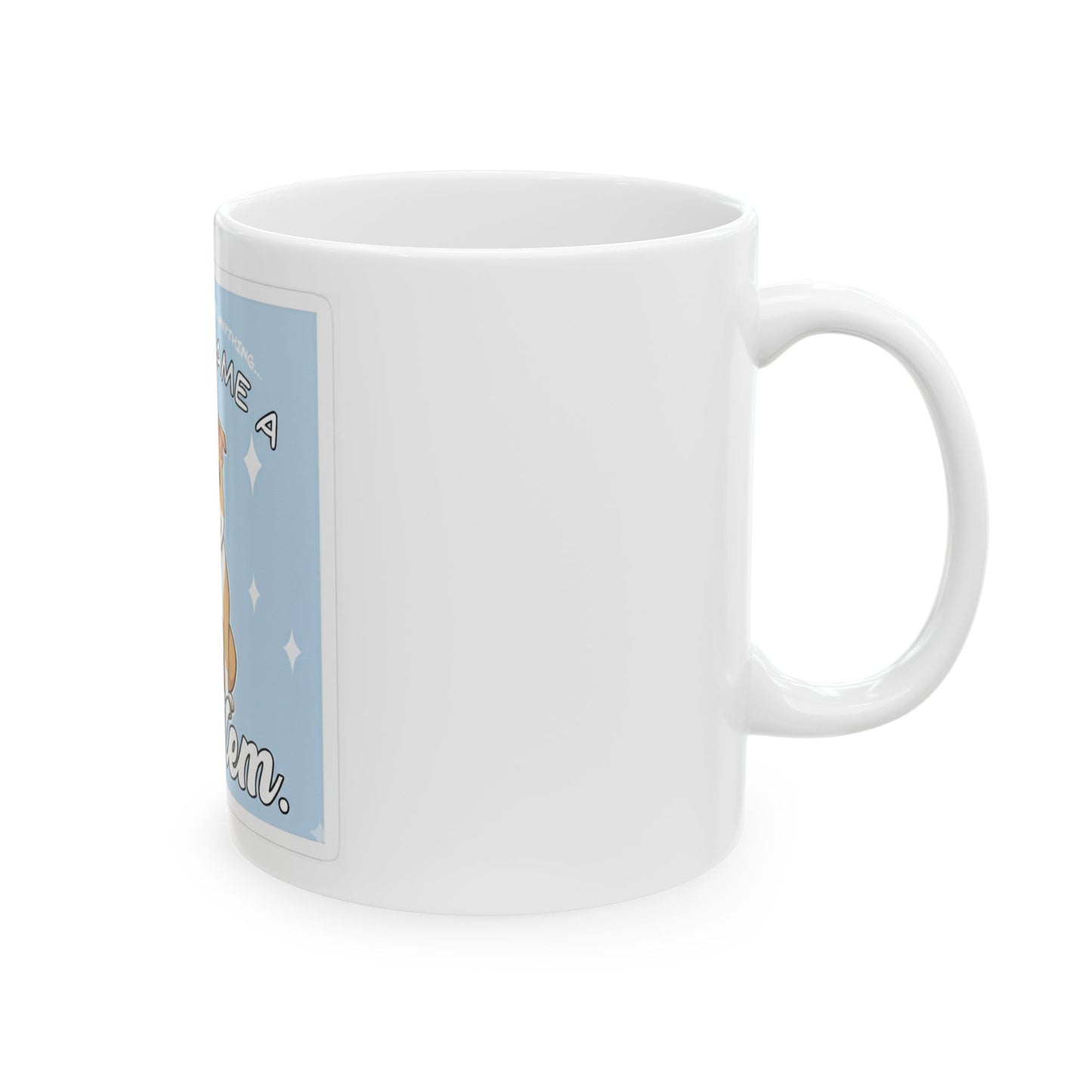 So I Became a Problem Bulldog Mug — Cute Funny Dog Coffee Cup (11oz)