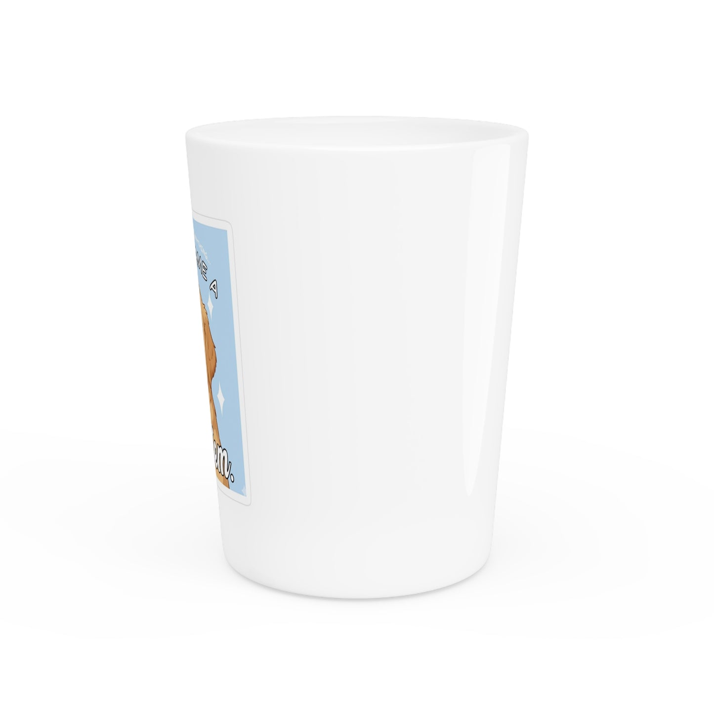 Golden Retriever Shot Glass — "So I Became a Problem" Cute Dog Lover Gift