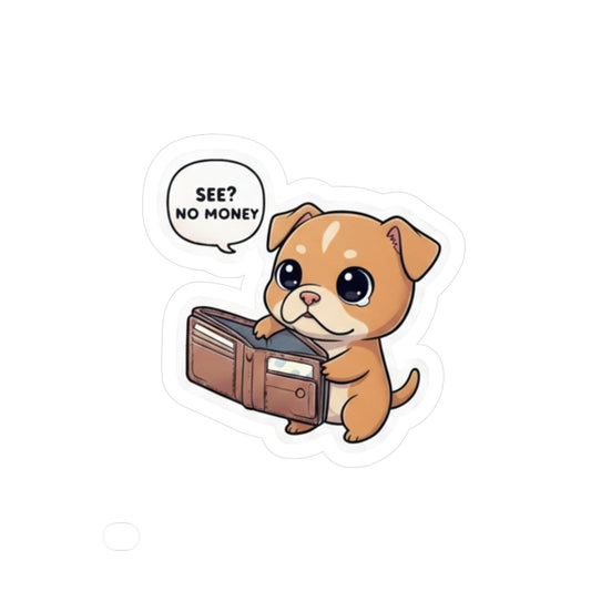 Kawaii Puppy 'See? No Money' Vinyl Sticker
