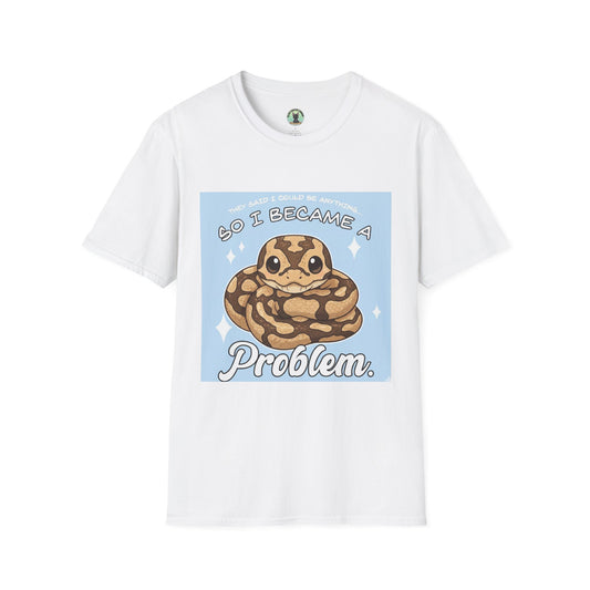 So I Became a Problem Snake T-Shirt — Cute Ball Python Design
