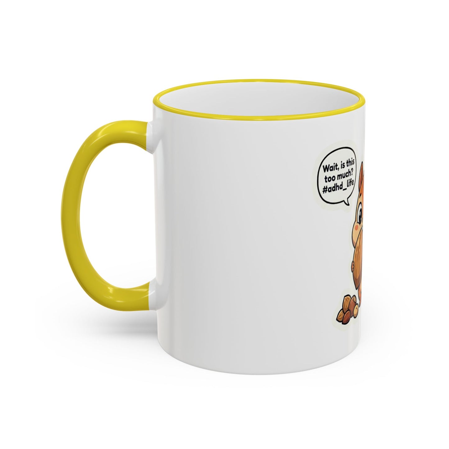 Cute Squirrel 'Wait, is this too much? #adhd_life' Accent Rim Mug (11oz/15oz)