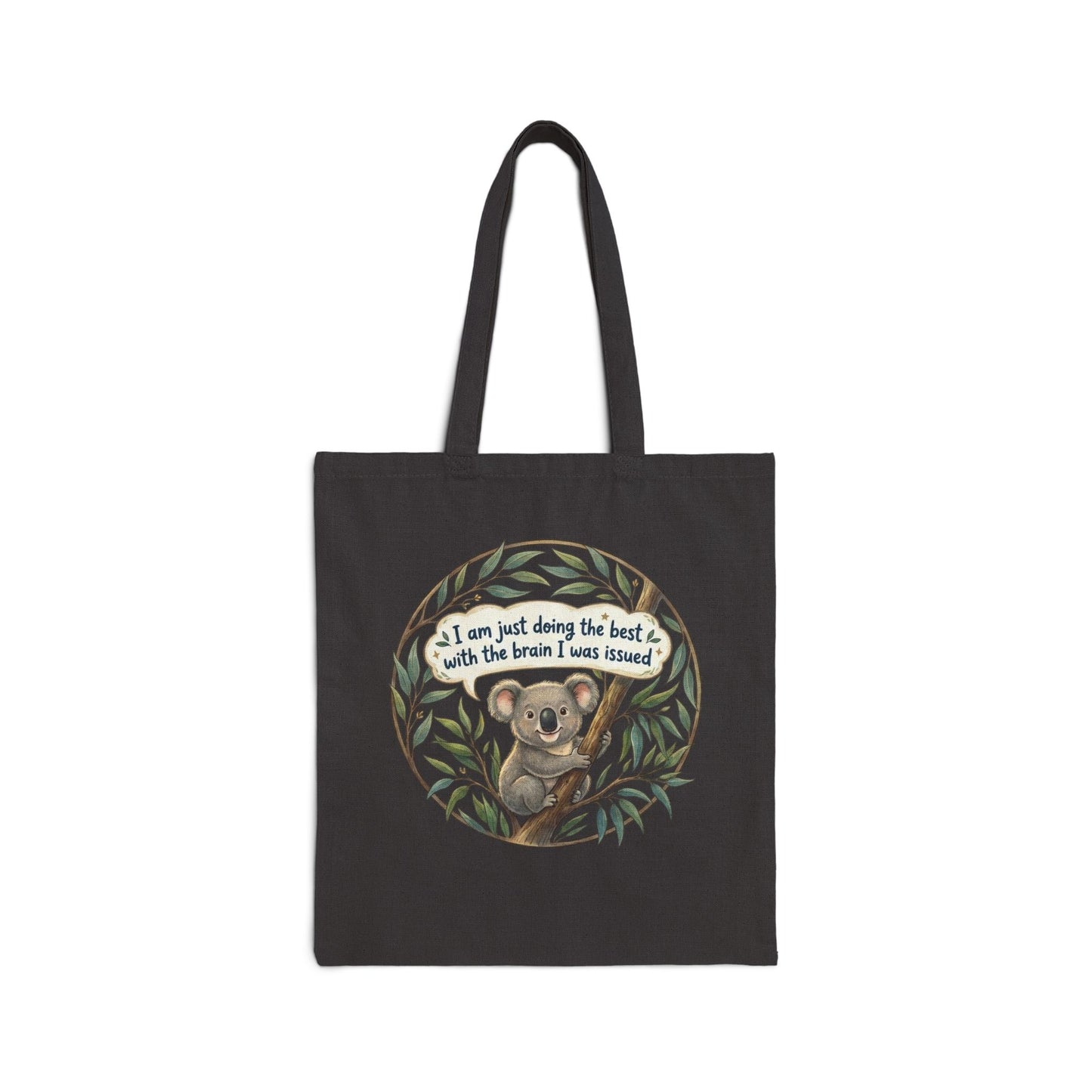 Koala Tote Bag — "I am just doing the best with the brain I was issued" Cotton Canvas Grocery & Market Tote