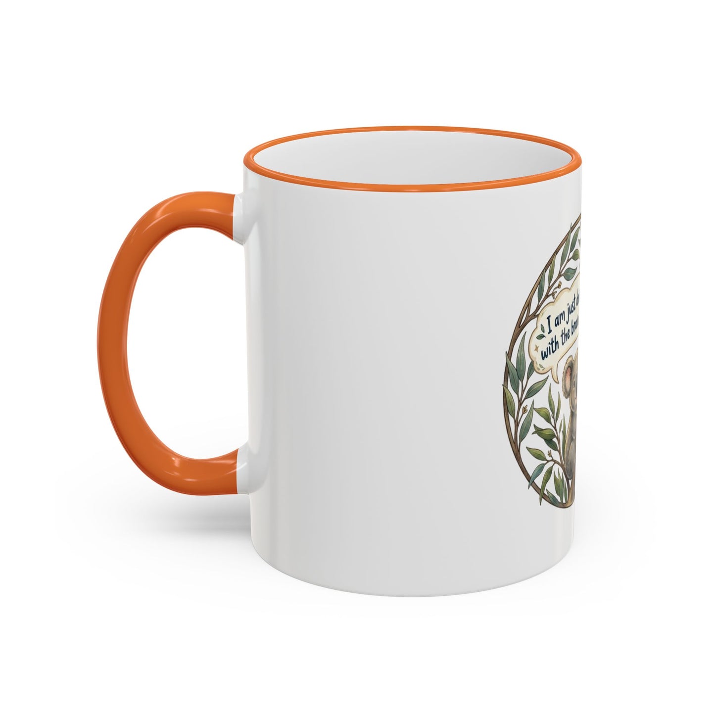 Koala Mug — "I’m just doing the best with the brain I was issued" Accent Rim & Handle Coffee Cup