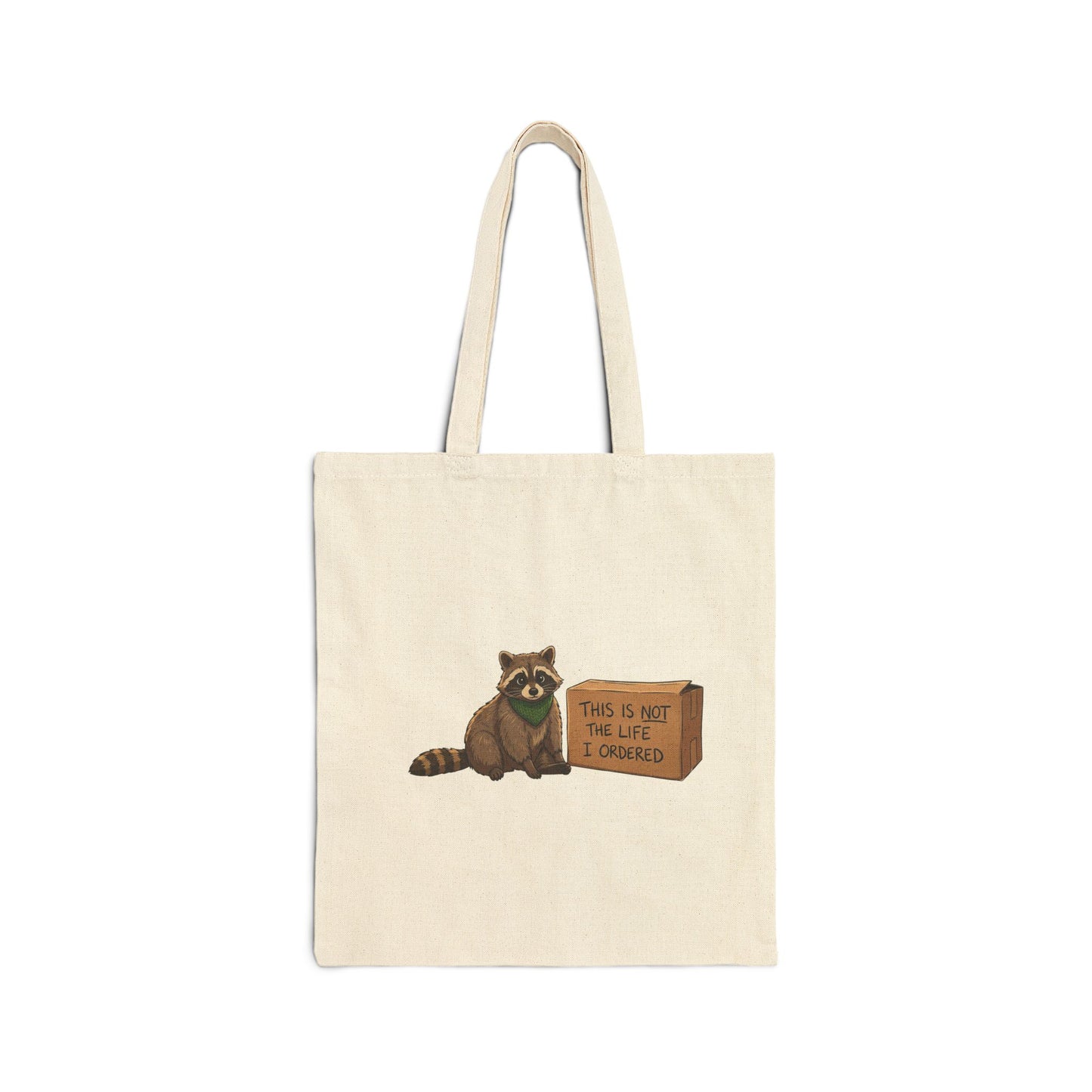 Raccoon Tote Bag - "This Is Not The Life I Ordered" Cotton Canvas Shopper