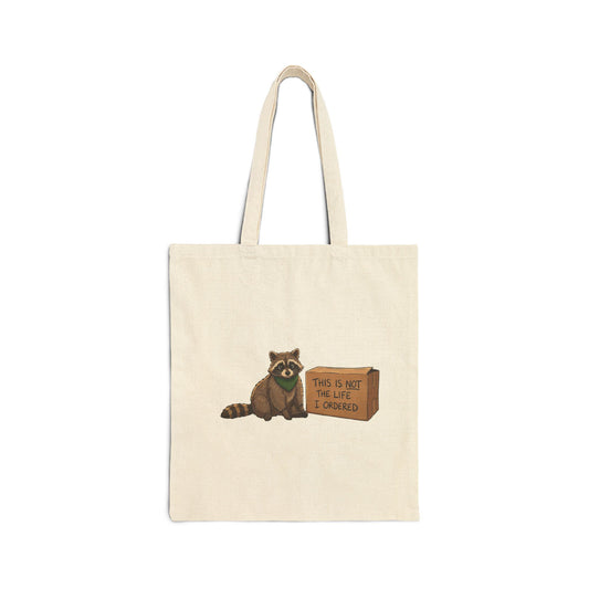 Raccoon Tote Bag - "This Is Not The Life I Ordered" Cotton Canvas Shopper