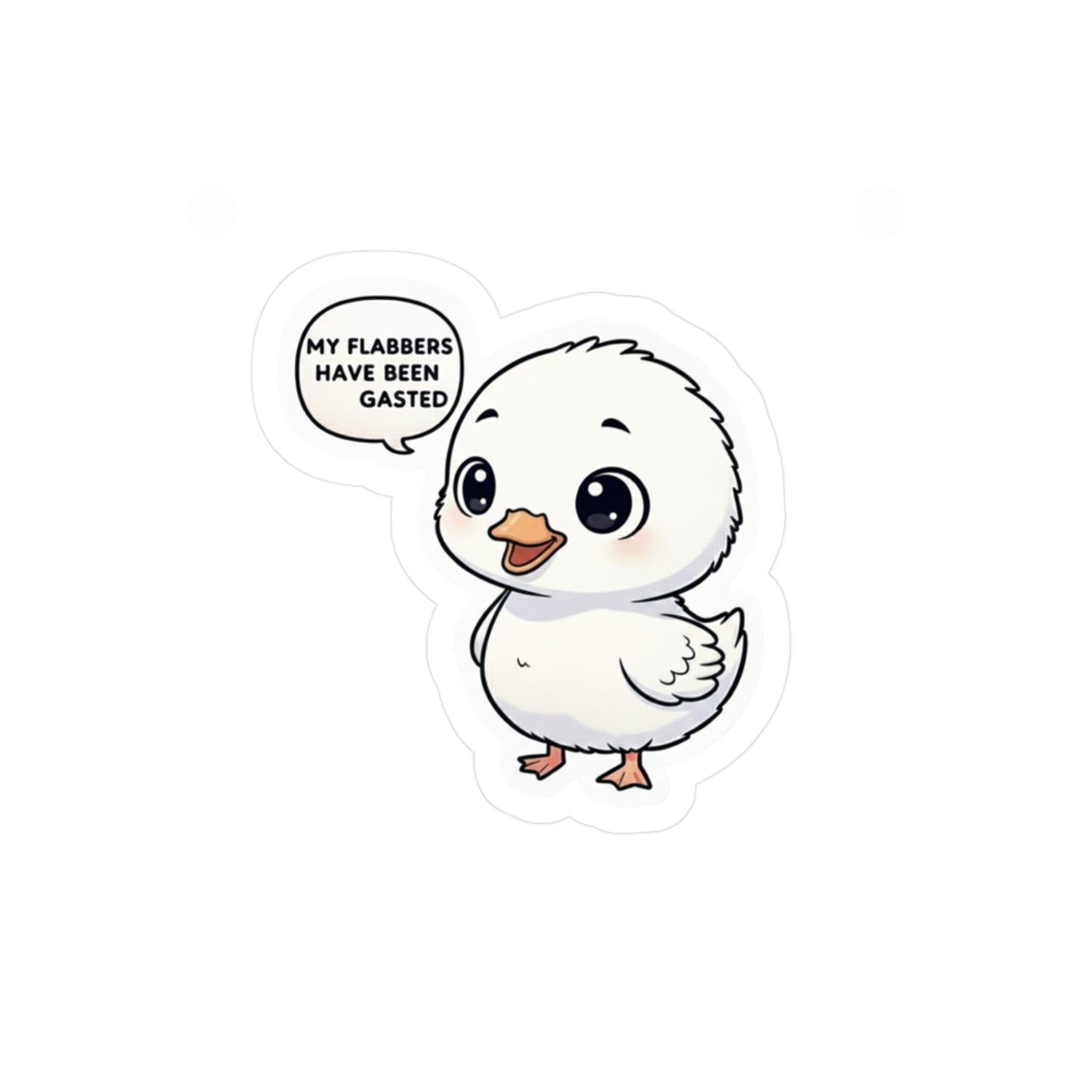 Cute Chick Sticker — "My Flabbers Have Been Gasted" Kiss-Cut Vinyl Decal
