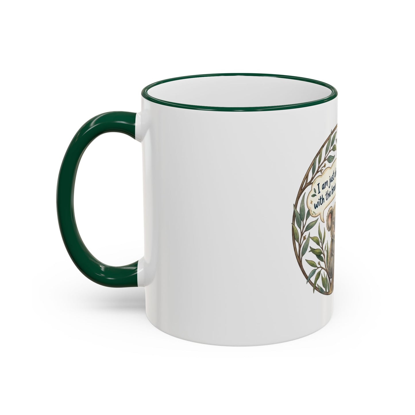 Koala Mug — "I’m just doing the best with the brain I was issued" Accent Rim & Handle Coffee Cup