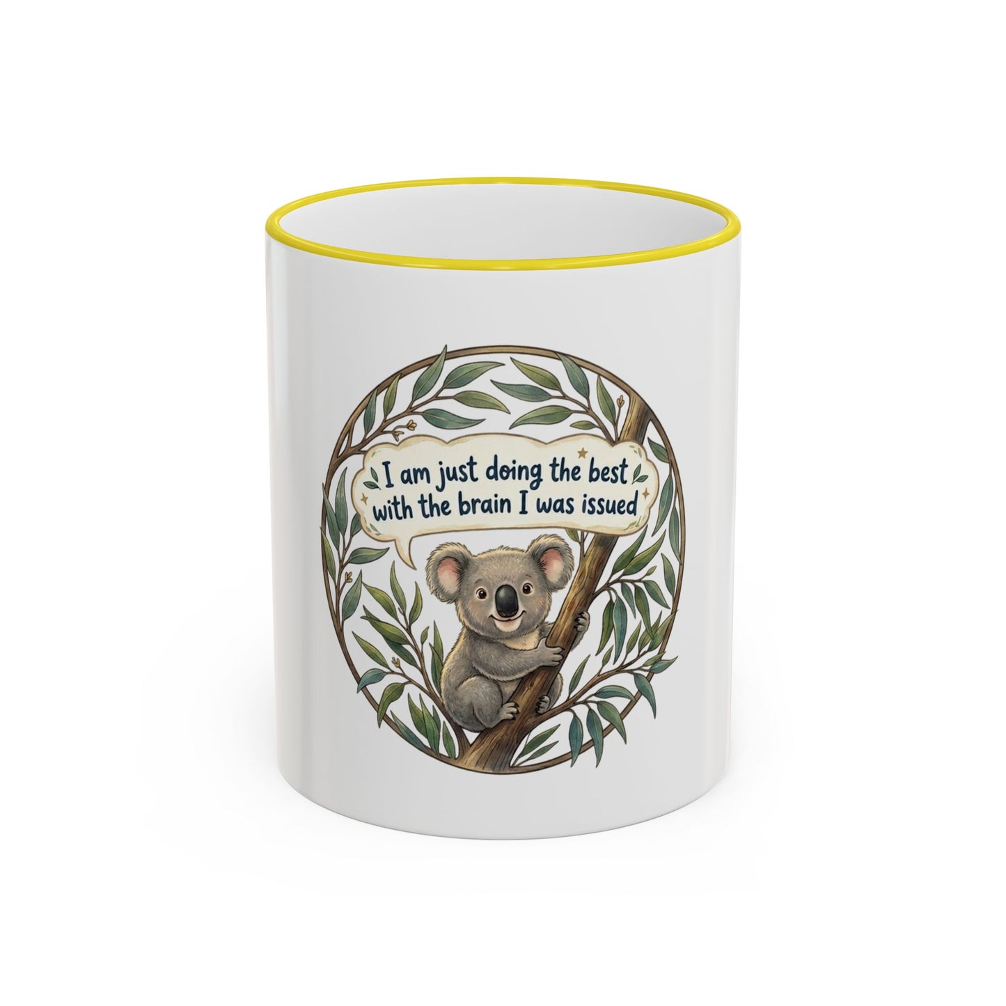 Koala Mug — "I’m just doing the best with the brain I was issued" Accent Rim & Handle Coffee Cup