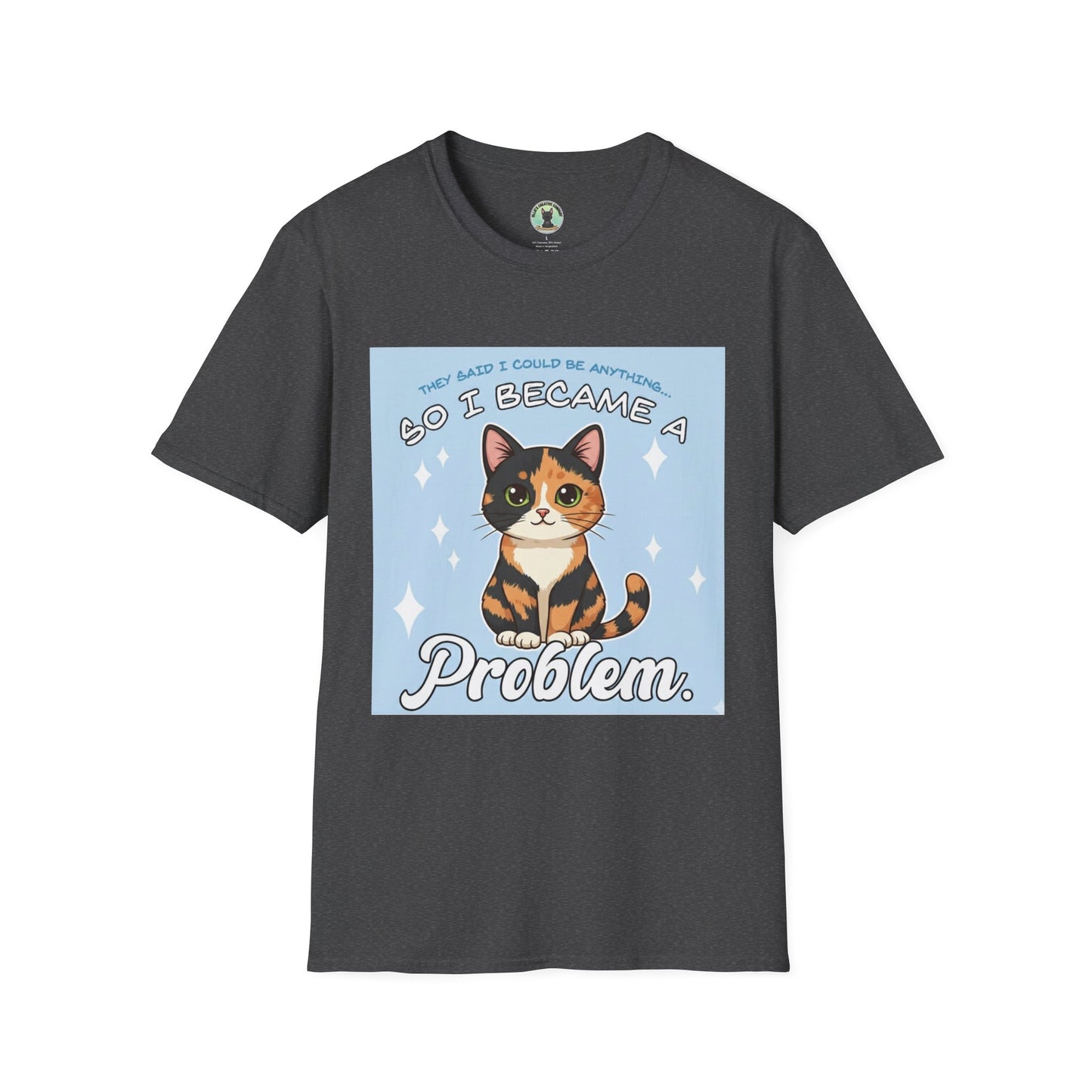 So I Became a Problem Cat T-Shirt