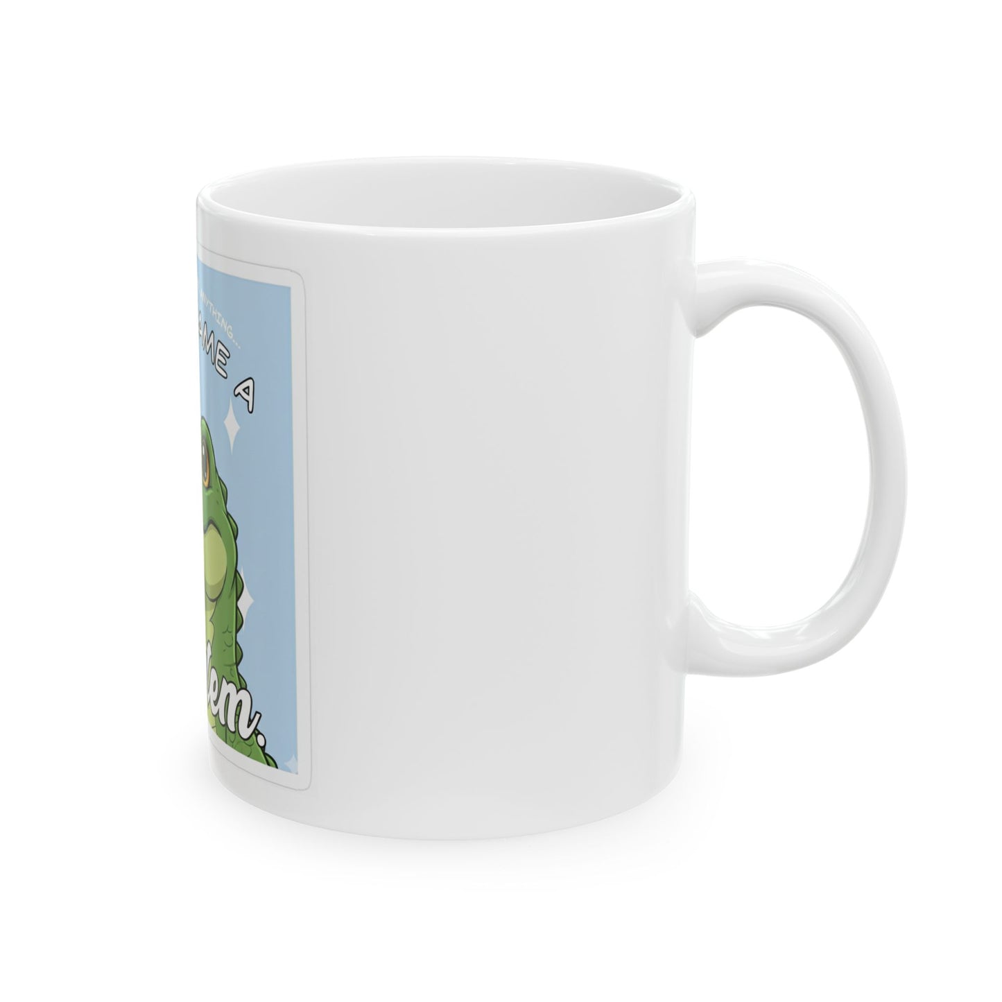 Ceramic Mug — Cute Alligator “So I Became a Problem” Funny Coffee Cup