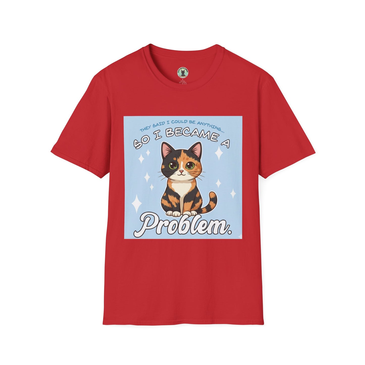So I Became a Problem Cat T-Shirt