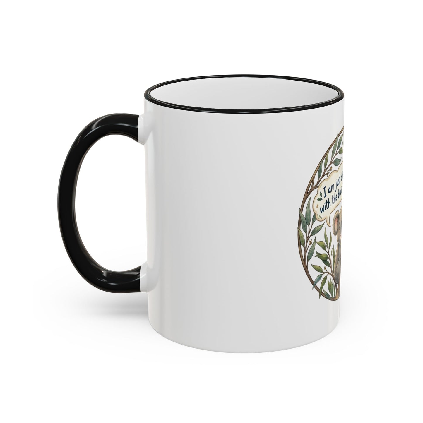Koala Mug — "I’m just doing the best with the brain I was issued" Accent Rim & Handle Coffee Cup